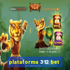 plataforma 312 bet